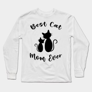 Best Cat Mom Ever Mother's Day Long Sleeve T-Shirt